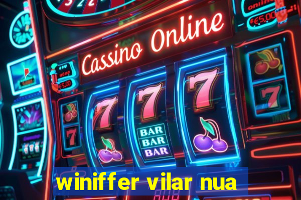 winiffer vilar nua