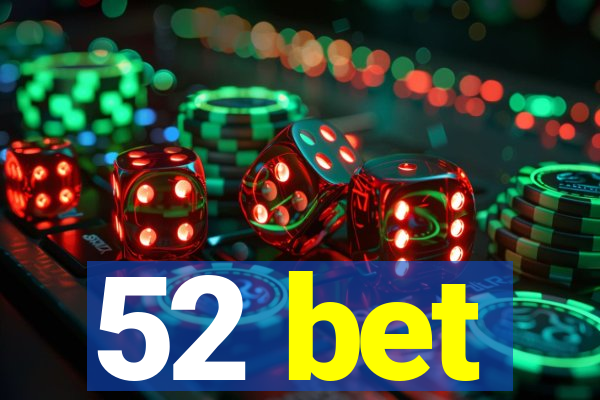 52 bet