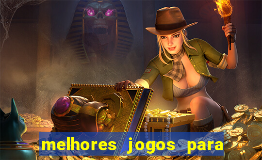 melhores jogos para o android