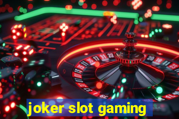 joker slot gaming