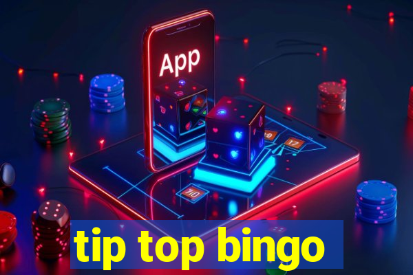 tip top bingo