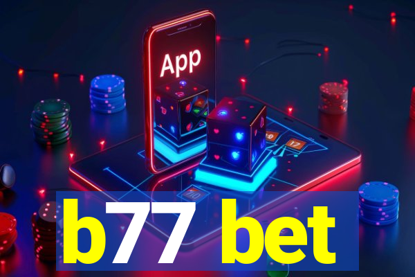 b77 bet