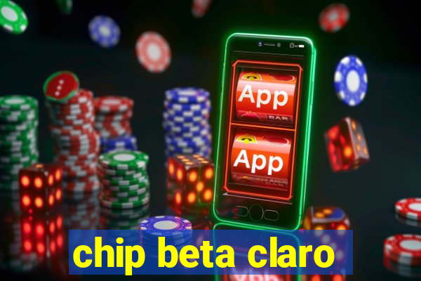 chip beta claro