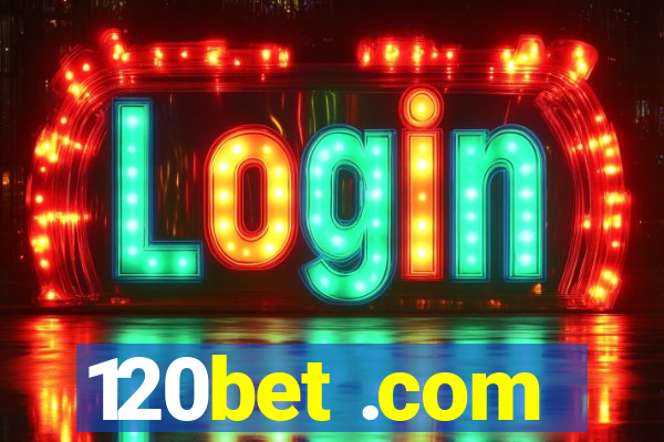 120bet .com