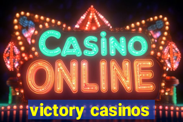 victory casinos