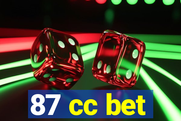 87 cc bet