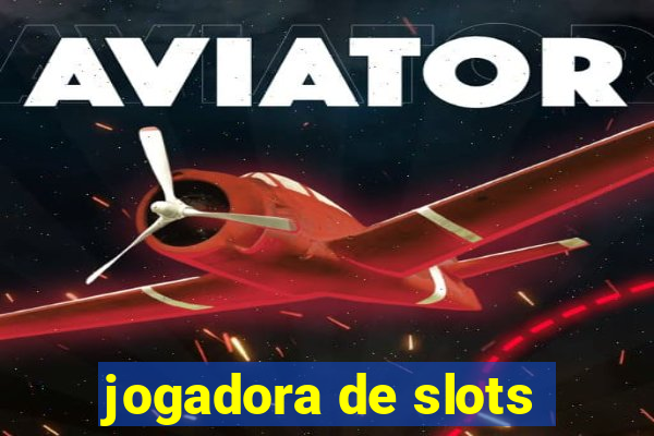 jogadora de slots