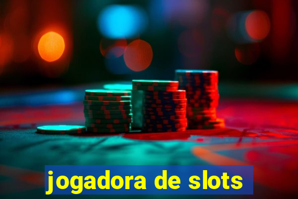 jogadora de slots