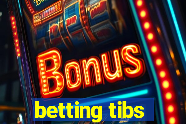 betting tibs