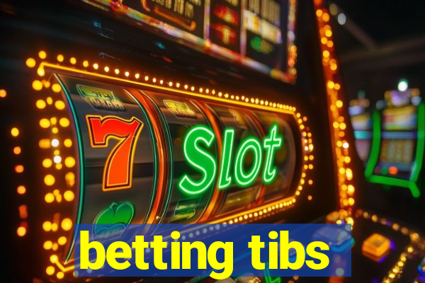 betting tibs