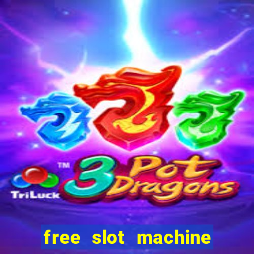 free slot machine casino games