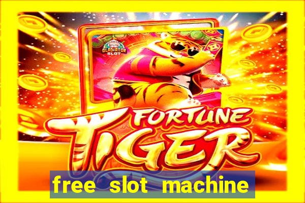 free slot machine casino games