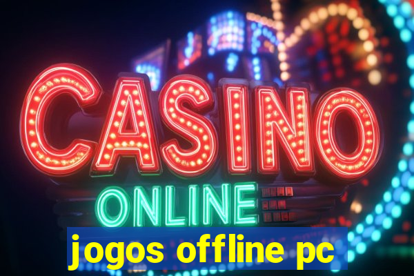 jogos offline pc