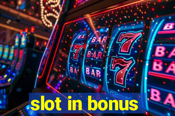 slot in bonus