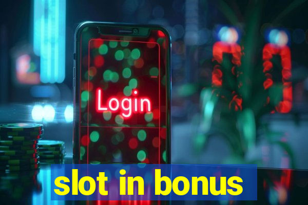 slot in bonus