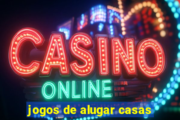 jogos de alugar casas