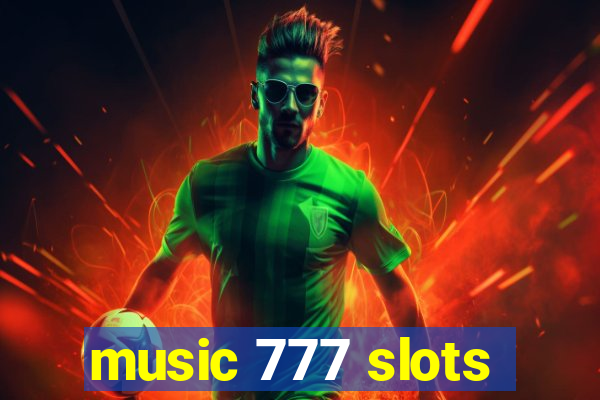 music 777 slots