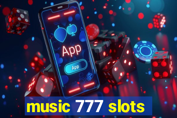 music 777 slots