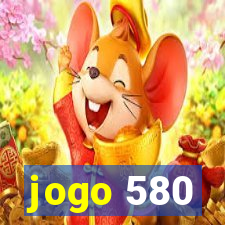 jogo 580