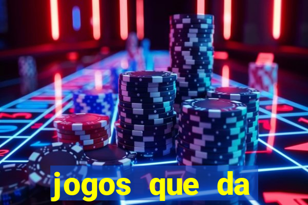 jogos que da dinheiro de vdd