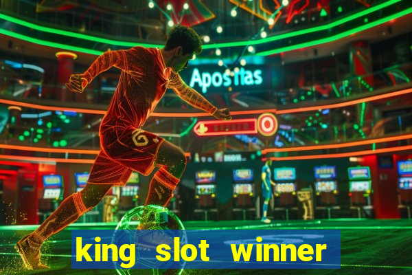 king slot winner game 777