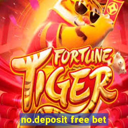 no.deposit free bet