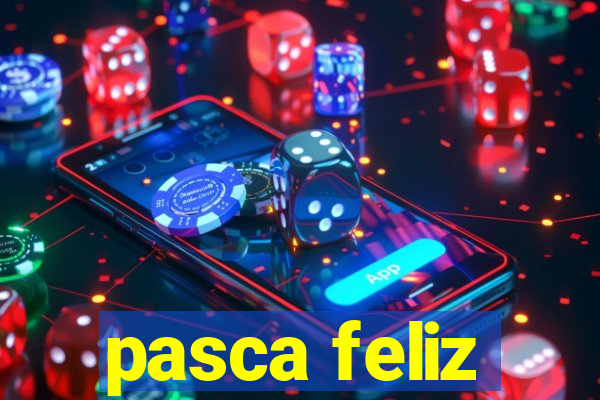 pasca feliz