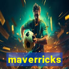 maverricks