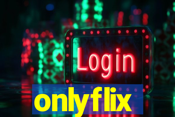 onlyflix