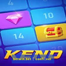 betwin.bet 茅 confi谩vel