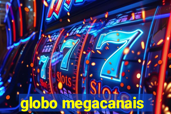 globo megacanais