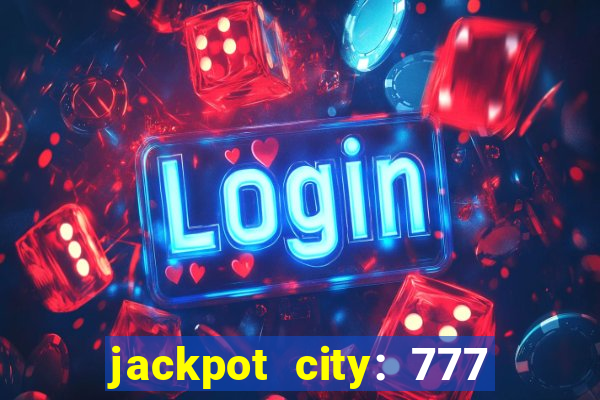 jackpot city: 777 card games