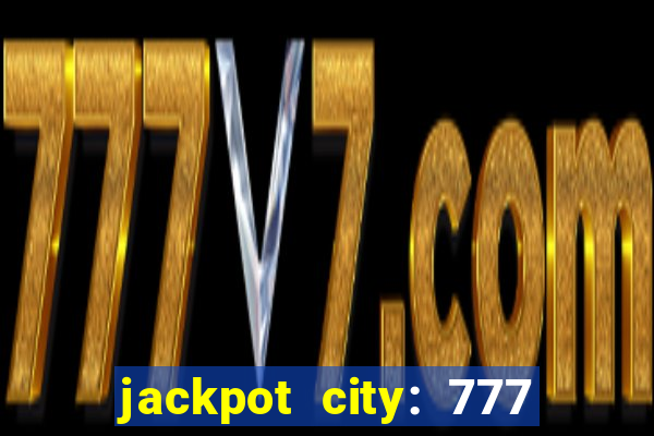 jackpot city: 777 card games