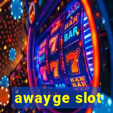 awayge slot