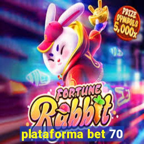 plataforma bet 70