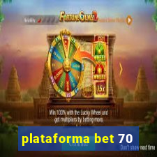 plataforma bet 70