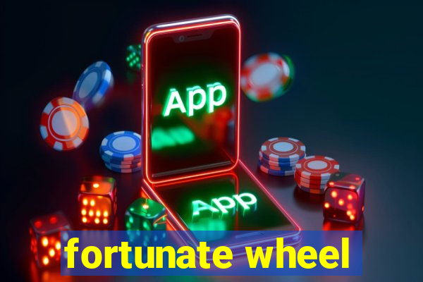 fortunate wheel