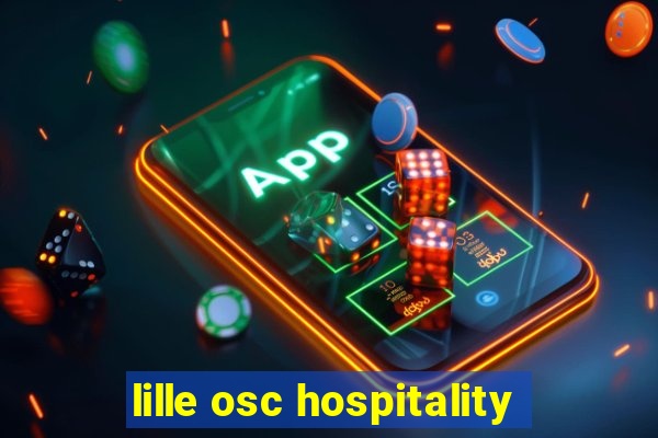 lille osc hospitality