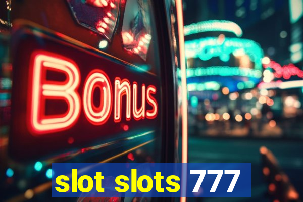 slot slots 777