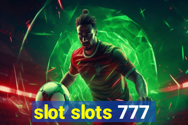 slot slots 777