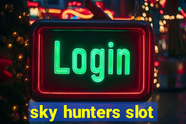 sky hunters slot