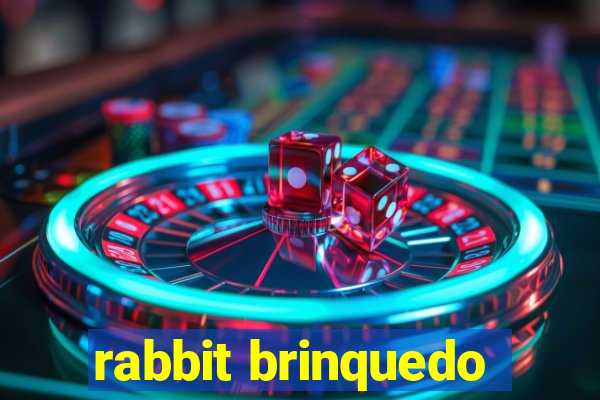 rabbit brinquedo