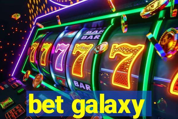 bet galaxy