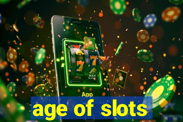 age of slots