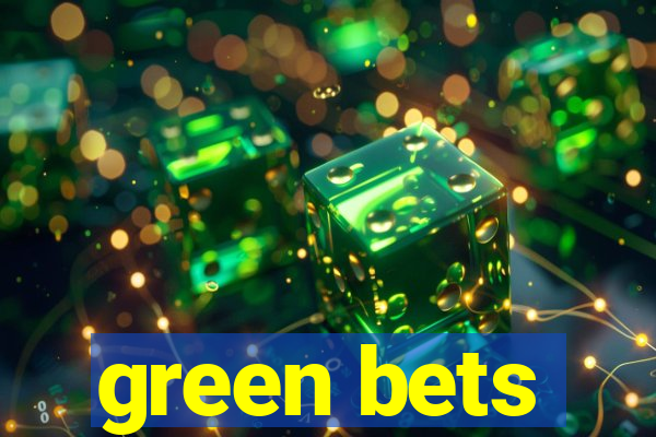 green bets