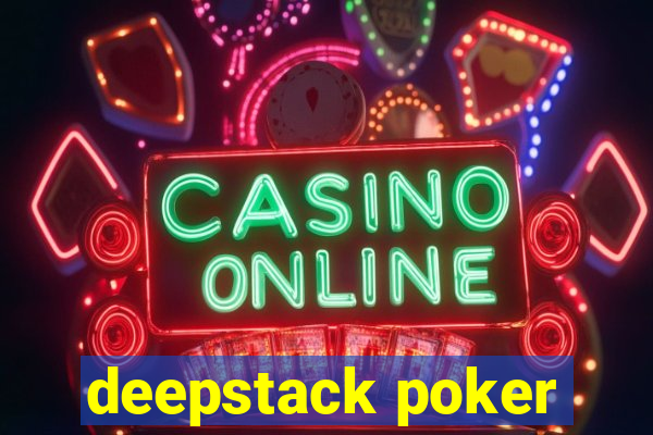 deepstack poker