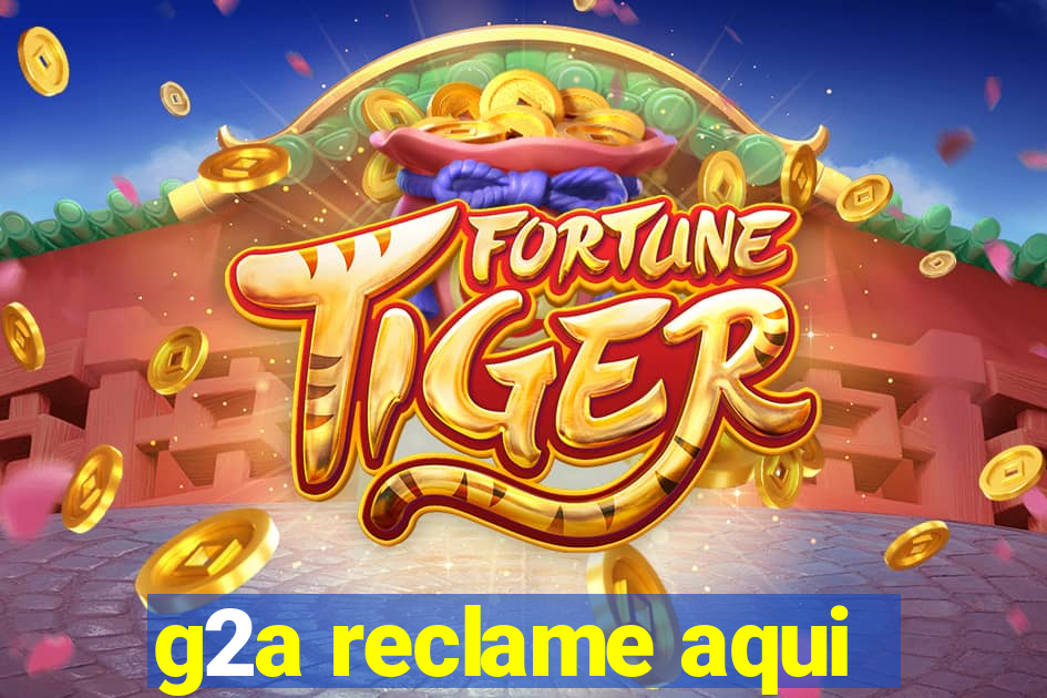 g2a reclame aqui