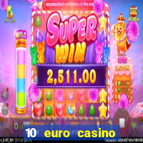 10 euro casino bonus ohne einzahlung 2021