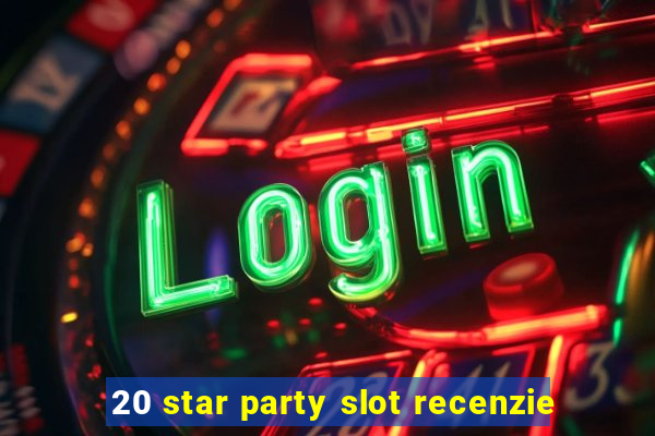 20 star party slot recenzie