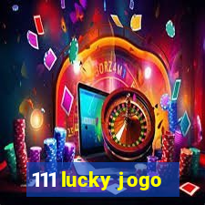 111 lucky jogo